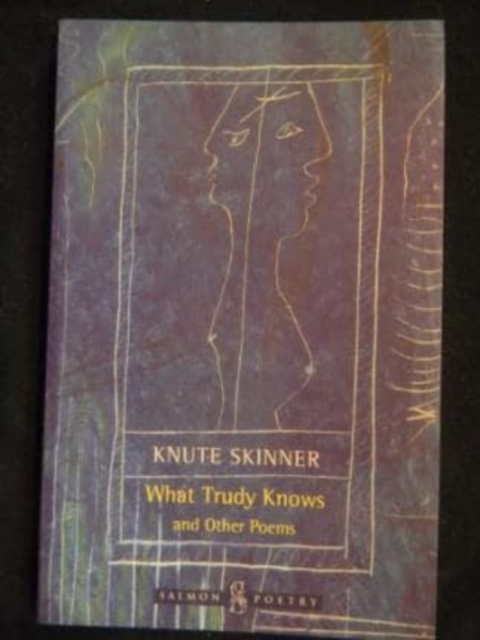 What Trudy Knows and Other Poems, Paperback / softback Book