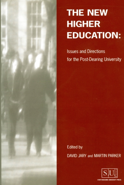 The New Higher Education : Issues and Directions for the Post-Dearing University, Paperback / softback Book