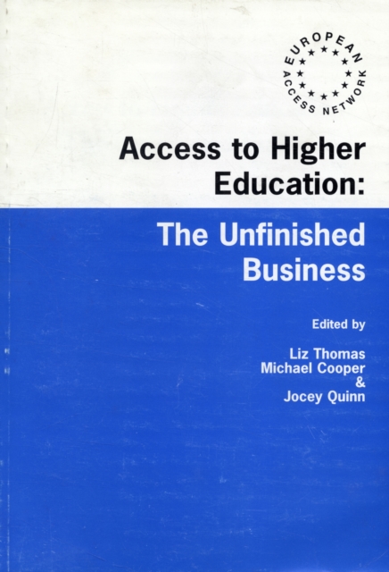 Access to Higher Education : The Unfinished Business, Paperback / softback Book
