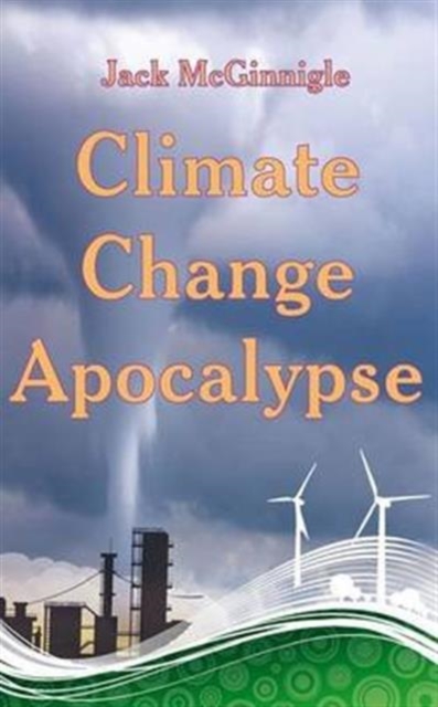 Climate Change Apocalypse, Paperback / softback Book