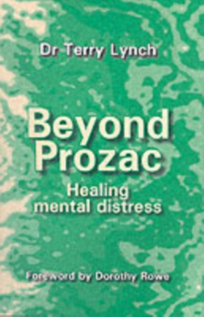 Beyond Prozac : Healing Mental Distress, Paperback / softback Book