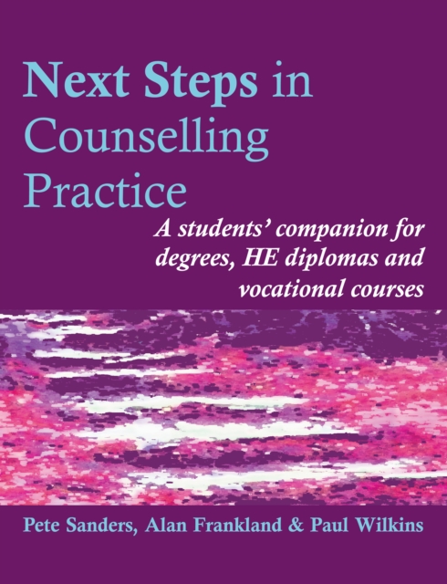 Next Steps in Counselling Practice : A Students' Companion for Certificate and Counselling Skills Courses, Paperback / softback Book