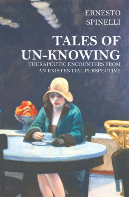 Tales of Unknowing : Therapeutic Encounters from an Existential Perspective, Paperback / softback Book