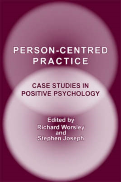 Person-Centred Practice : Case Studies in Positive Psychology, Paperback / softback Book