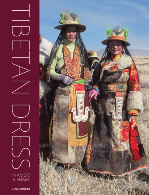 Tibetan Dress in Amdo & Kham, Hardback Book
