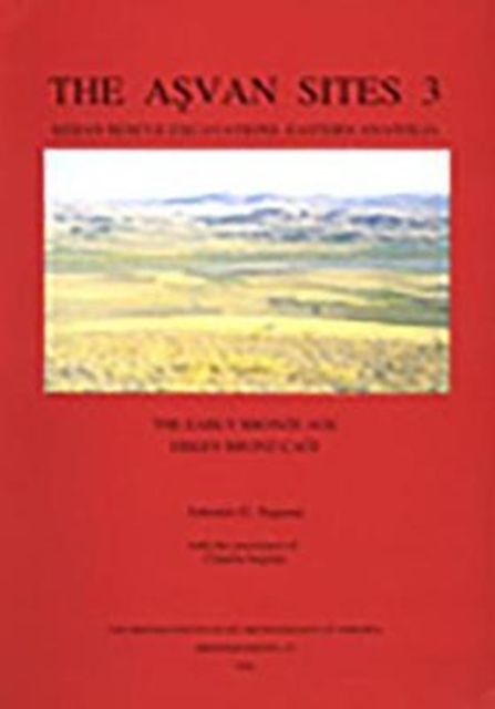 The Asvan Sites 3, The Early Bronze Age, Paperback / softback Book