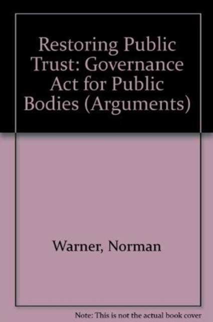 Restoring Public Trust : Governance Act for Public Bodies, Paperback Book