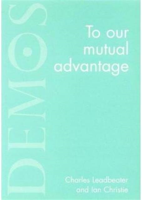 To Our Mutual Advantage, Paperback Book