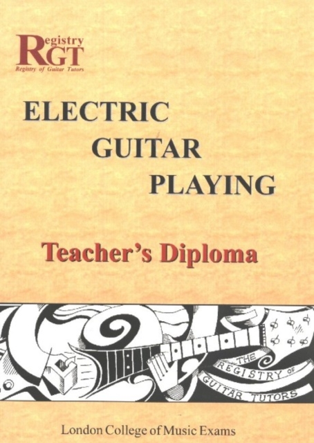 London College of Music Handbook for Certificate Examinations in Electric Guitar Playing : Teacher's Diploma, Paperback Book
