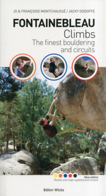 Fontainebleau Climbs : The finest bouldering and circuits, Paperback / softback Book