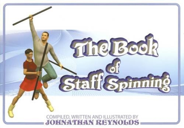 The Book of Staff Spinning, Paperback / softback Book