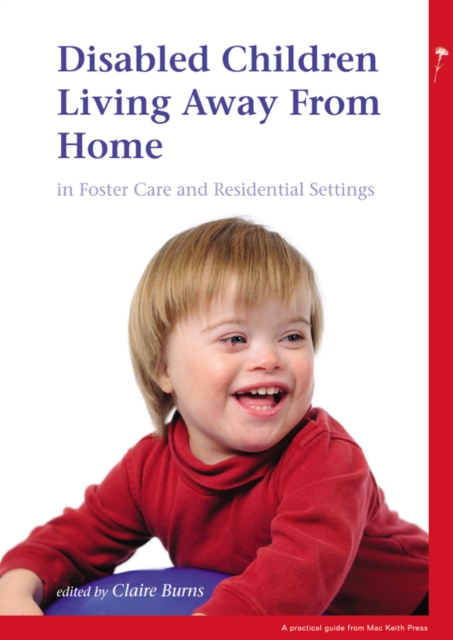 Disabled Children Living Away from Home in Foster Care and Residential Settings, Paperback / softback Book
