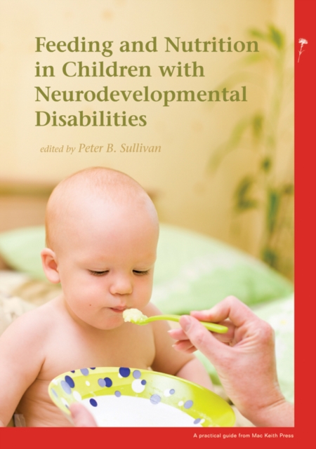 Feeding and Nutrition in Children with Neurodevelopmental Disability, Paperback / softback Book