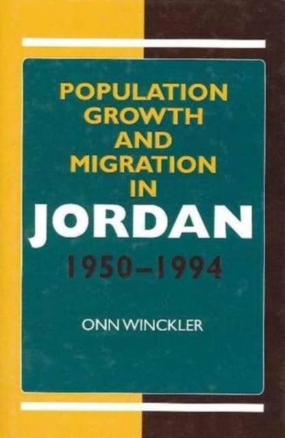 Population Growth & Migration in Jordan, 1950-1994, Hardback Book