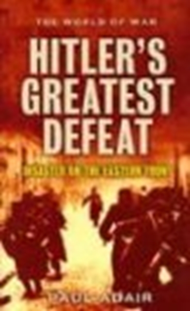 Hitler's Greatest Defeat, Hardback Book