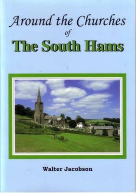 The Churches of the South Hams, Paperback / softback Book