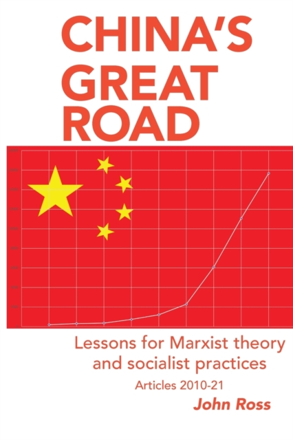 China's Great Road : Lessons for Marxist Theory, Paperback / softback Book