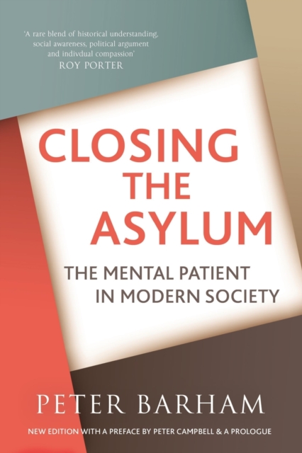 Closing The Asylum : The Mental Patient in Modern Society, Paperback / softback Book