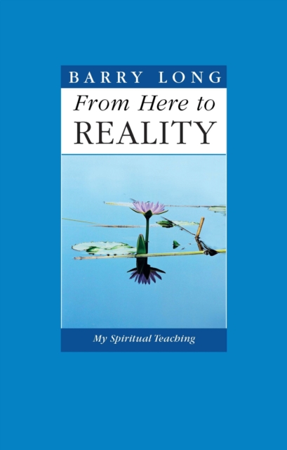 From Here to Reality : My Spiritual Teaching, Paperback / softback Book