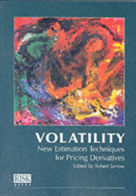 Volatility : New Estimation Techniques for Pricing Derivatives, Paperback Book