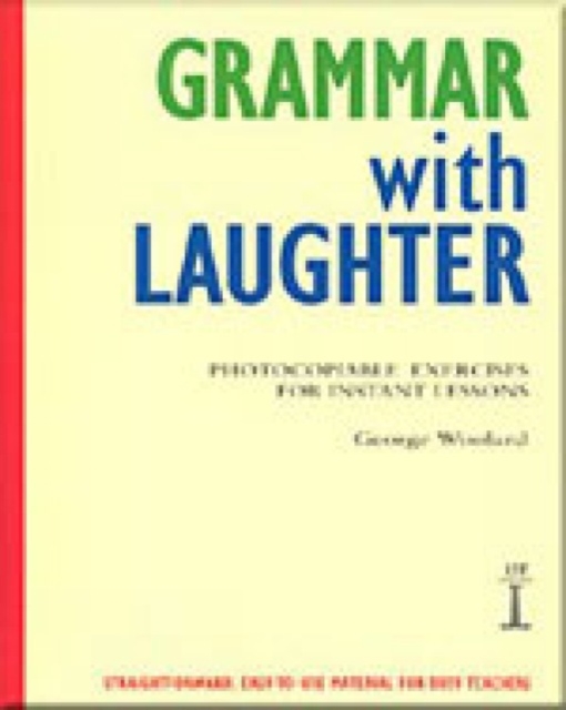 Grammar with Laughter : Photocopiable Exercises for Instant Lessons, Paperback / softback Book