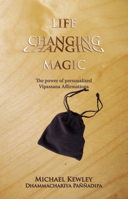 Life Changing Magic : The Power of Vipassana Affirmation, Paperback / softback Book