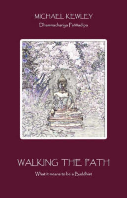 Walking the Path : What it Means to be a Buddhist, Paperback / softback Book