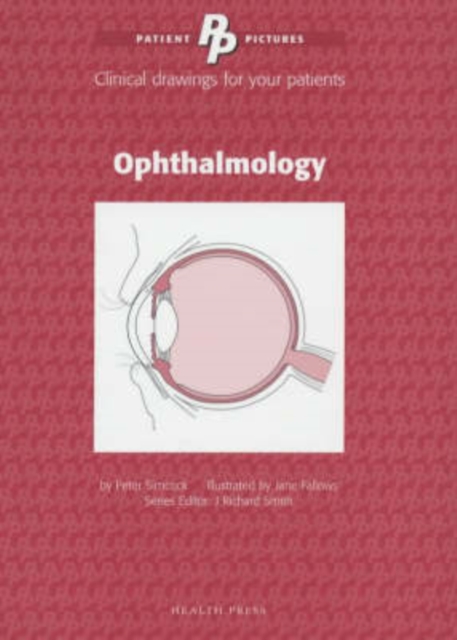Patient Pictures: Ophthalmology : Clinical drawings for your patients Illustrated by Jane Fallows., Spiral bound Book