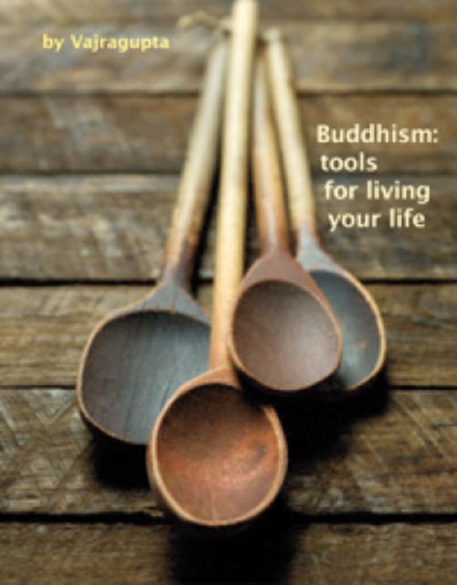 Buddhism : Tools for Living Your Life, Paperback / softback Book