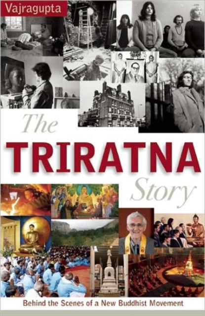 The Triratna Story : Behind the Scenes of a New Buddhist Movement, Paperback / softback Book