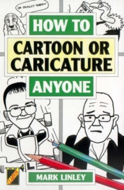 How to Cartoon or Caricature Anyone, Paperback / softback Book