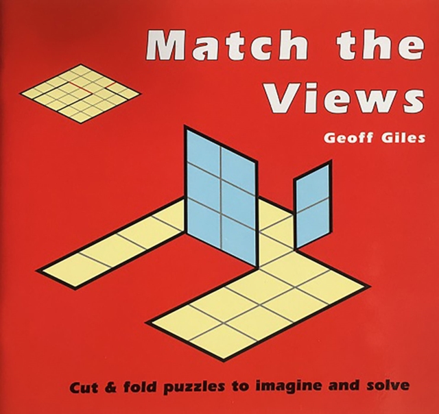 Match the Views : Cut and Fold Puzzles to Imagine and Solve, Paperback / softback Book
