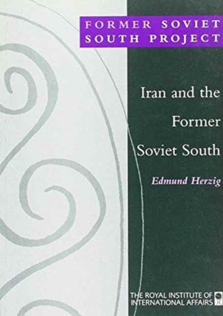 Iran and the Former Soviet South, Paperback / softback Book