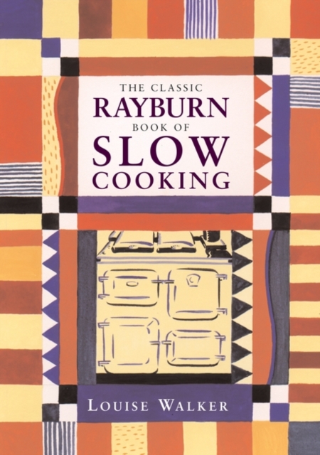The Classic Rayburn Book of Slow Cooking, Paperback / softback Book