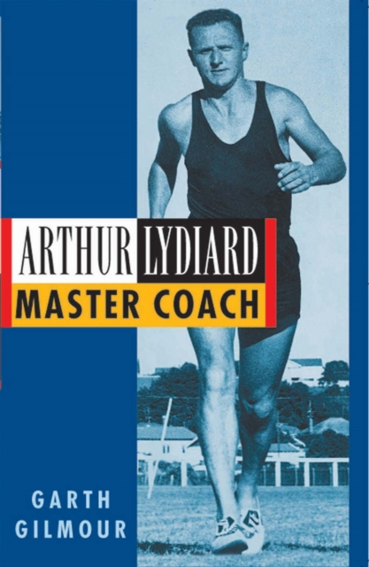 Arthur Lydiard : Master Coach, Hardback Book
