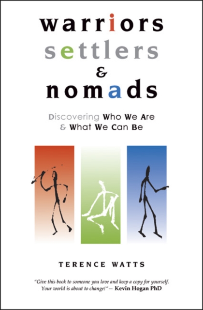 Warriors, Settlers & Nomads : Discovering Who We Are And What We Can Be, Paperback / softback Book