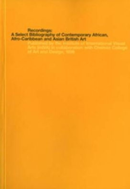 Recordings : Select Bibliography of Contemporary African, Afro-Caribbean and Asian British Art, Paperback Book