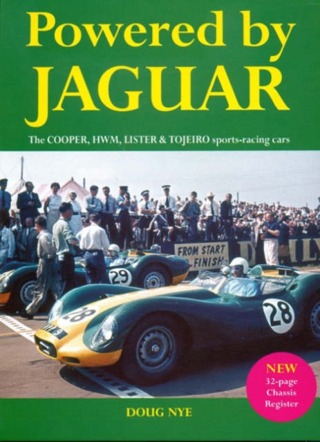 Powered by Jaguar : The Cooper, HWM, Tojeiro and Lister Sports-racing Cars, Hardback Book
