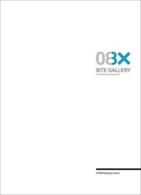 Untitled Gallery/site Gallery Celebrating 30 Years : 30 Years Anniversary Publication, Paperback Book