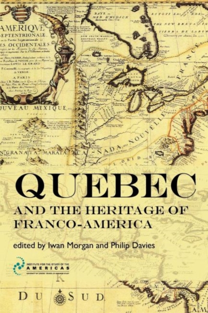 Quebec and the Heritage of Franco-America, Paperback / softback Book