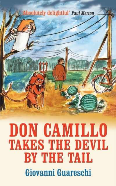 Don Camillo Takes The Devil By The Tail : No. 7 in the Don Camillo Series, Paperback / softback Book