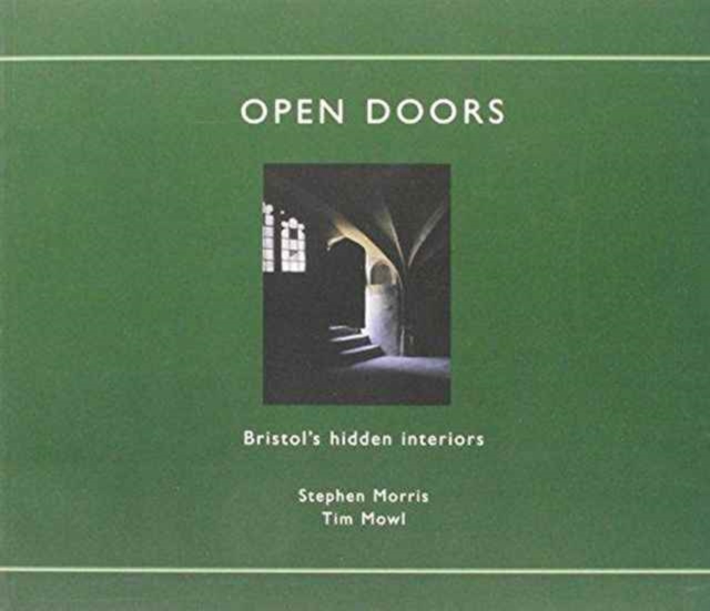 Open Doors : Bristol's Hidden Interiors, Paperback / softback Book