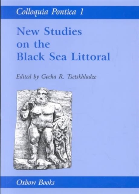 Colloquia Pontica 1 : New Studies on the Black Sea Littoral, Paperback / softback Book