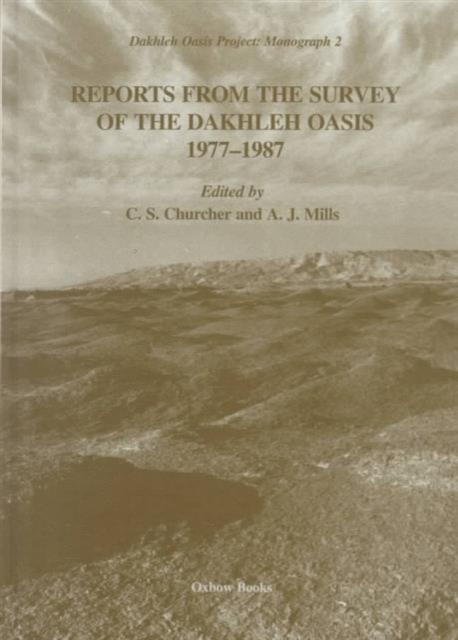 Reports from the Survey of the Dakhleh Oasis 1977-87, Hardback Book