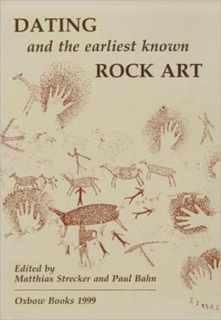 Dating and the Earliest Known Rock Art, Paperback / softback Book