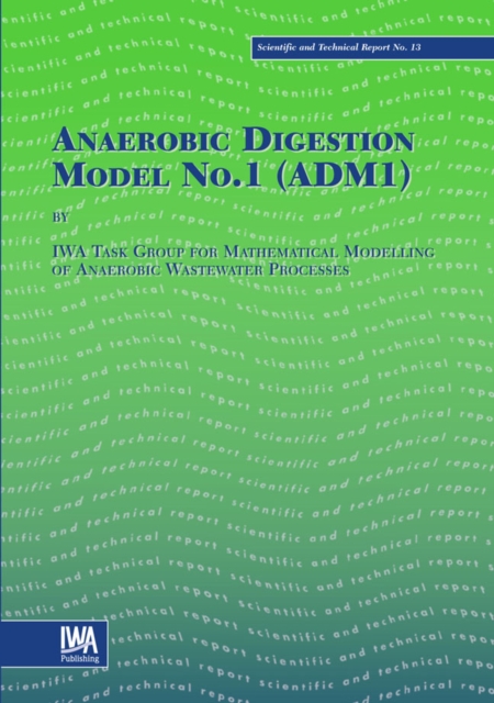 Anaerobic Digestion Model No.1 (ADM1), Paperback / softback Book