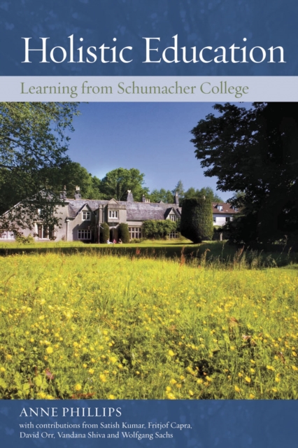 Holistic Education : Learning from Schumacher College, Paperback / softback Book