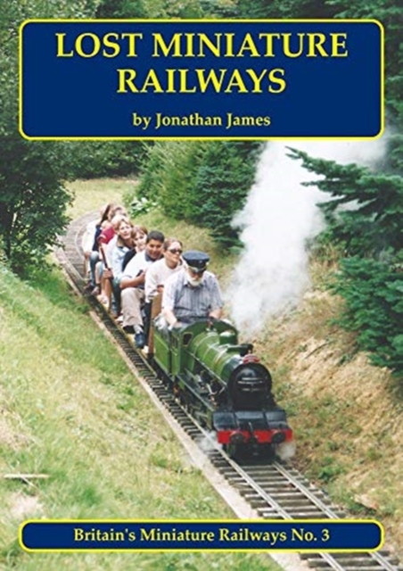 Lost Miniature Railways, Paperback / softback Book