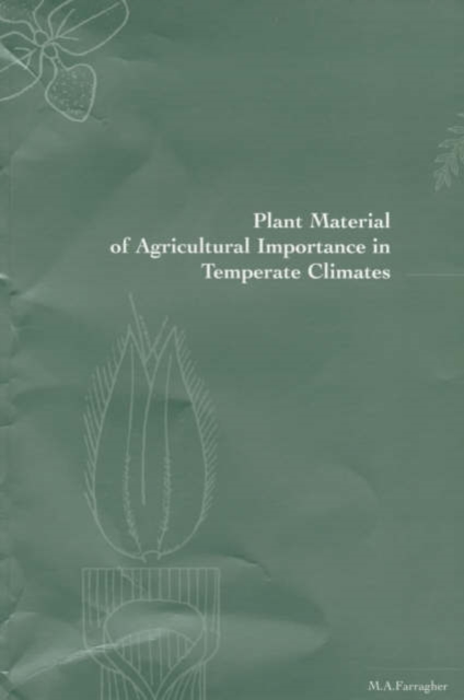 Plant Material of Agricultural Importance in Temperate Climates, Paperback / softback Book