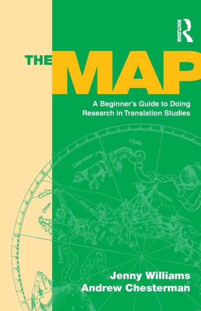 The Map : A Beginner's Guide to Doing Research in Translation Studies, Paperback / softback Book